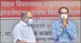  ?? SATISH BATE/HT PHOTO ?? Anil Parab (left) with CM Uddhav Thackeray.