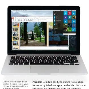  ??  ?? A new presentati­on mode makes it easier to use your virtual Windows machine in Coherence mode.