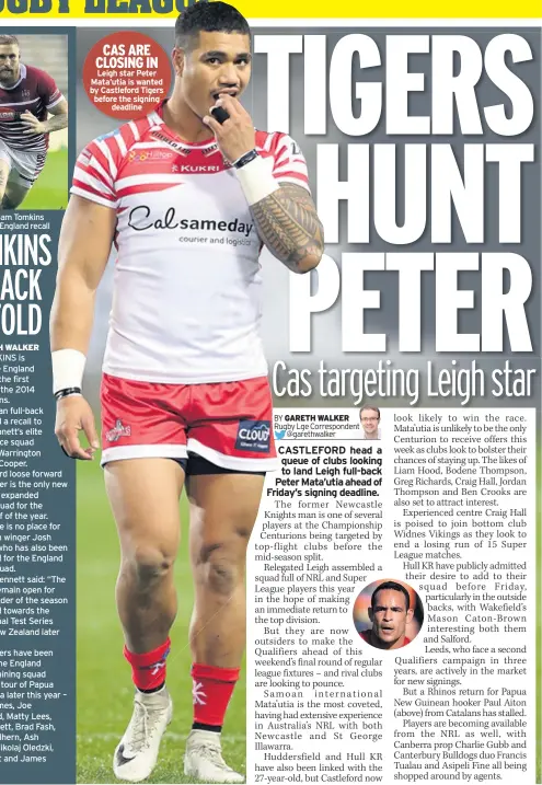  ??  ?? Sam Tomkins has earned England recall CAS ARE CLOSING IN Leigh star Peter Mata’utia is wanted by Castleford Tigers before the signing deadline