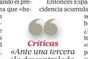  ??  ?? Críticas