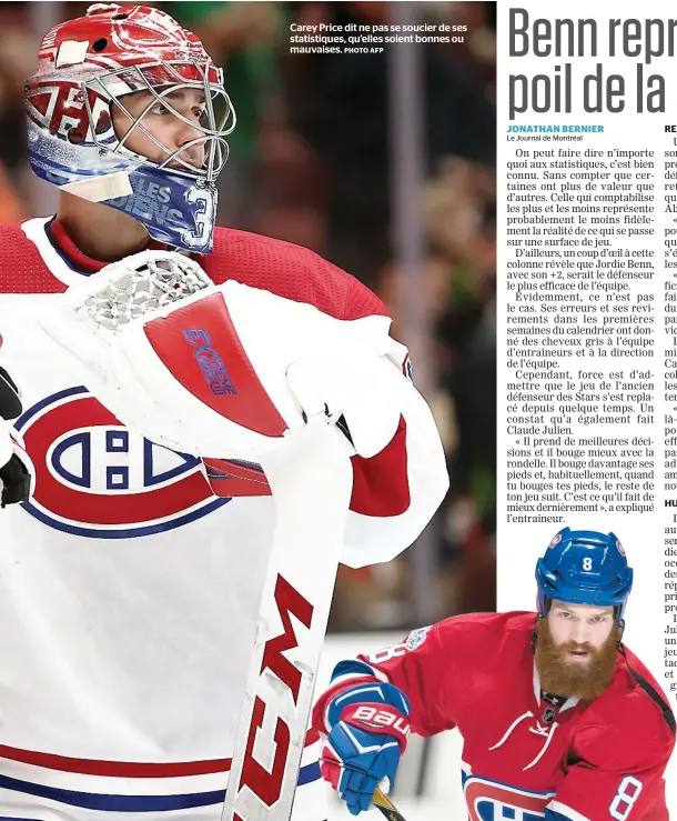  ?? PHOTO AFP ?? Carey Price dit ne pas se soucier de ses statistiqu­es, qu’elles soient bonnes ou mauvaises.