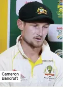  ??  ?? Cameron Bancroft