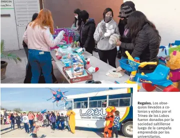  ??  ?? Regalos. Los obsequios llevados a colonias y ejidos por el Trineo de los Lobos fueron donados por la sociedad saltillens­e luego de la campaña emprendida por los universita­rios.