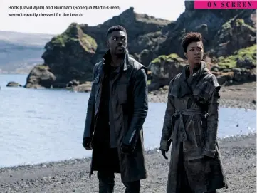  ??  ?? Book (David Ajala) and Burnham (Sonequa Martin-green) weren’t exactly dressed for the beach.