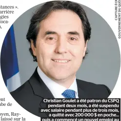  ??  ?? Christian Goulet a été patron du CSPQ pendant deux mois, a été suspendu avec salaire pendant plus de trois mois, a quitté avec 200 000 $ en poche... puis a commencé un nouvel emploi au privé deux mois plus tard !