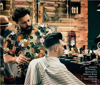  ??  ?? Renato Oliveira, Barbearia Maison Nuno
Gama by Gentlemens
Code