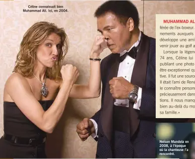  ??  ?? Céline connaissai­t bien Muhammad Ali. Ici, en 2004.