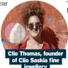  ?? ?? Clio Thomas, founder of Clio Saskia fine jewellery