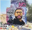  ?? Agencies ?? Top: Protesters in Paris. Above left: Kenyans sit next to murals showing Floyd. Above right: Artists Aziz Asmr and Anis Hamdoun pose next to a graffiti in Idlib, Syria.