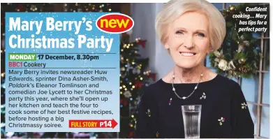  ??  ?? Confident cooking… Mary has tips for a perfect party