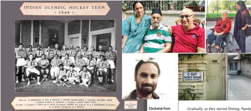  ?? ?? Clockwise from left: The 1948 Indian Olympic hockey team; Bani, her father & older brother, Mano; Bani and her father; Nandy Singh's house; and a young Nandy Singh