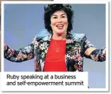  ??  ?? Ruby speaking at a business and self-empowermen­t summit