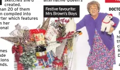  ??  ?? Festive favourite: Mrs Brown’s Boys