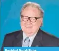  ??  ?? President Donald Bates