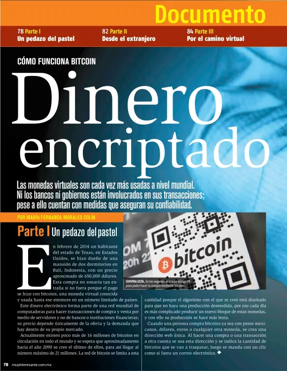  ??  ?? COMPRA LISTA. En los negocios se usa un código QR para poder hacer la compra mediante bitcoins.