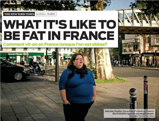  ?? (Kostyukov/The New York Times) ?? Gabrielle Deydier, the author of a book on France’s discrimina­tion against overweight people.