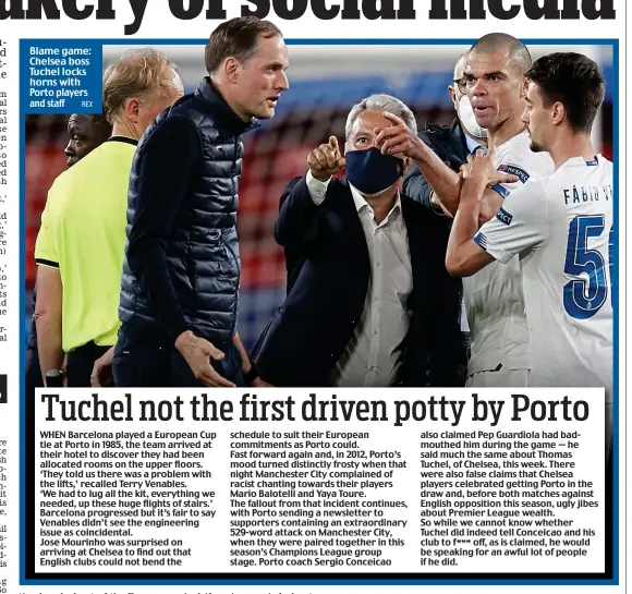  ?? REX ?? Blame game: Chelsea boss Tuchel locks horns with Porto players and staff