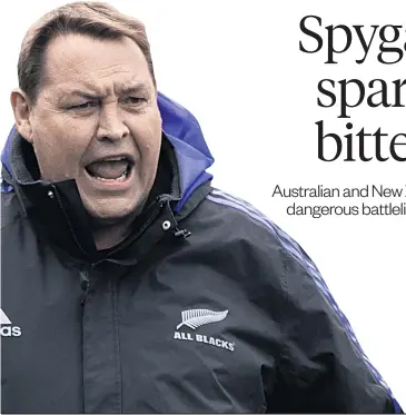  ??  ?? Relations between national coaches Steve Hansen ( left) and Michael Cheika are far from rosy.