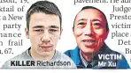  ??  ?? KILLER Richardson VICTIM Mr Xu