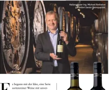  ?? ?? Kellereile­iter Ing. Michael Rethaller garantiert beste Weinqualit­ät.