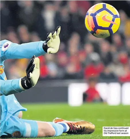  ??  ?? David de Gea continued his impressive form at Old Trafford last season