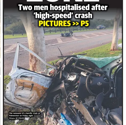  ?? Picture: NT POLICE ?? The remnants of a horrific crash at Palmerston on Friday night