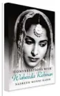  ??  ?? CONVERSATI­ONS WITH WAHEEDA REHMAN by Nasreen Munni Kabir Penguin Price: RS 499 Pages: 256