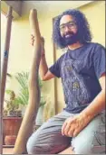  ??  ?? Its lowing sound is calming. You breathe from the diaphragm when playing it, which is calming too. Amar Kulkarni, a folk music lover and vicepresid­ent at a software company, says that in playing the didgeridoo he finds his “tranquil self”.