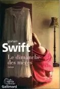  ??  ?? Le dimanche des mères Graham Swift Aux Éditions Gallimard, 144 pages
