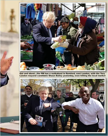  ?? Pictures: ANDREW PARSONS/10 DOWNING STREET ?? Out and about...the PM has a walkabout in Romford, east London, with the Tory London mayoral candidate Shaun Bailey yesterday, even hitting the local market