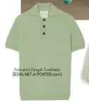  ??  ?? Polo shirt, King & Tuckfield ($336, NET-A-PORTER.com)