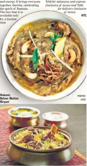  ?? PHOTOS:
HTCS ?? Haleem; Below: Mutton Biryani