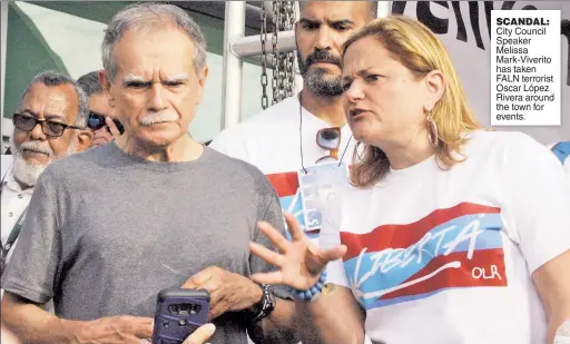  ??  ?? SCANDAL: City Council Speaker Melissa Mark-Viverito has taken FALN terrorist Oscar López Rivera around the town for events.