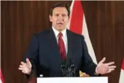  ?? AP PHOTO/MARTA LAVANDIER ?? Florida Gov. Ron DeSantis speaks Jan. 26 at a news conference in Miami.