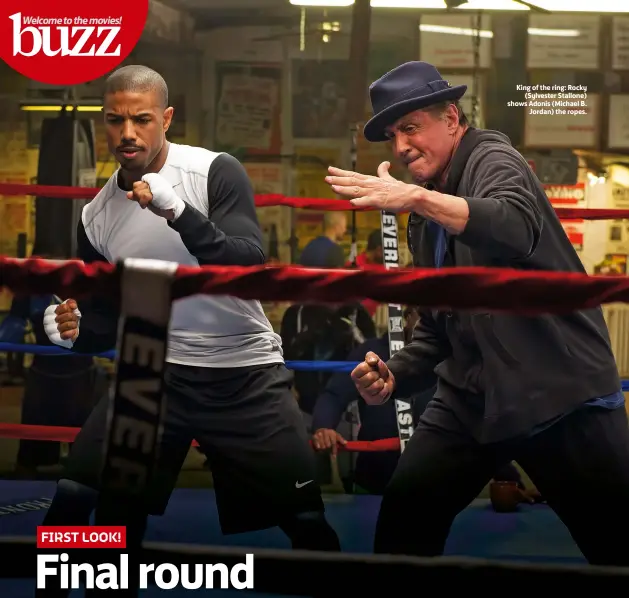  ??  ?? King of the ring: Rocky
(Sylvester Stallone) shows Adonis (Michael B.
Jordan) the ropes.