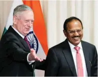  ?? - Reuters ?? ELATED : U.S. Defence Secretary James Mattis, left, welcomes Ajit Doval, National Security Advisor of India, before their meeting at the Pentagon in Washington, U.S. on Friday.