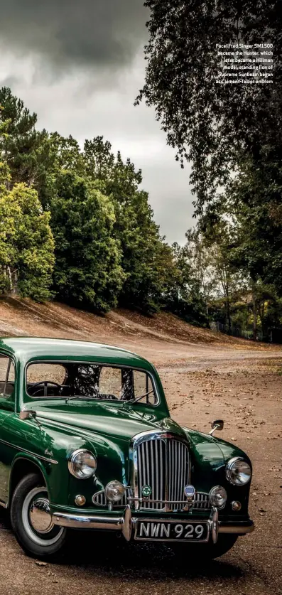  ??  ?? Facelifted Singer SM1500 became the Hunter, which later became a Hillman model; standing lion of Supreme Sunbeam began as Clément-talbot emblem