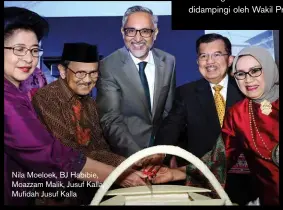  ??  ?? Nila Moeloek, BJ Habibie, Moazzam Malik, Jusuf Kalla, Mufidah Jusuf Kalla