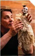  ?? Forget Me Photo by Dahlia Katz ?? Ronnie Burkett reveals one of Not ’s 100 puppets.