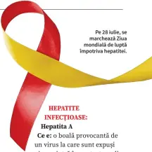  ??  ?? Pe 28 iulie, se marchează Ziua mondială de luptă împotriva hepatitei.