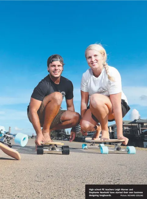  ?? Picture: RICHARD GOSLING ?? High school PE teachers Leigh Warner and Stephanie Newbold have started their own business designing longboards. CATARINA ROGERS