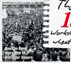  ??  ?? Ban The Bomb marchers in Trafalgar Square