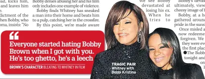  ??  ?? TRAGIC PAIR Whitney with Bobbi Kristina