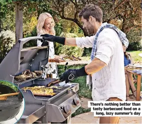  ?? ?? There’s nothing better than tasty barbecued food on a
long, lazy summer’s day