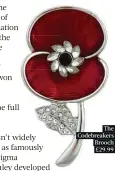  ??  ?? The Codebreake­rs Brooch £29.99