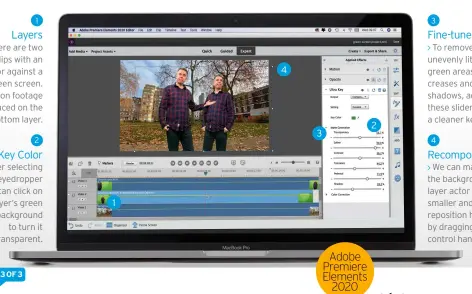  ??  ?? Layers
Here are two clips with an actor against a green screen. Location footage is placed on the bottom layer.
Key Color
After selecting the eyedropper we can click on a layer’s green background to turn it transparen­t.
PART 3 OF 3 1
Fine-tune
To remove unevenly lit green areas, creases and shadows, adjust these sliders for a cleaner key.
Recompose
We can make the background layer actor look smaller and reposition him by dragging the control handles.