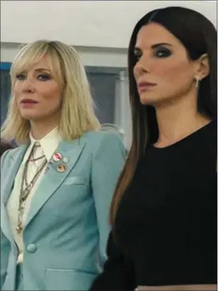  ??  ?? Cate Blanchett and Sandra Bullock spearhead an all-female cast in Ocean’s8.