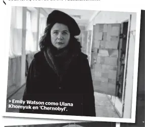  ??  ?? Emily Watson como Ulana homyuk en ‘Chernobyl’.