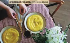  ?? FOTO: SONJA RAVBAR ?? Polenta – kako jo skuhamo, da bo prekrasno kremasta?