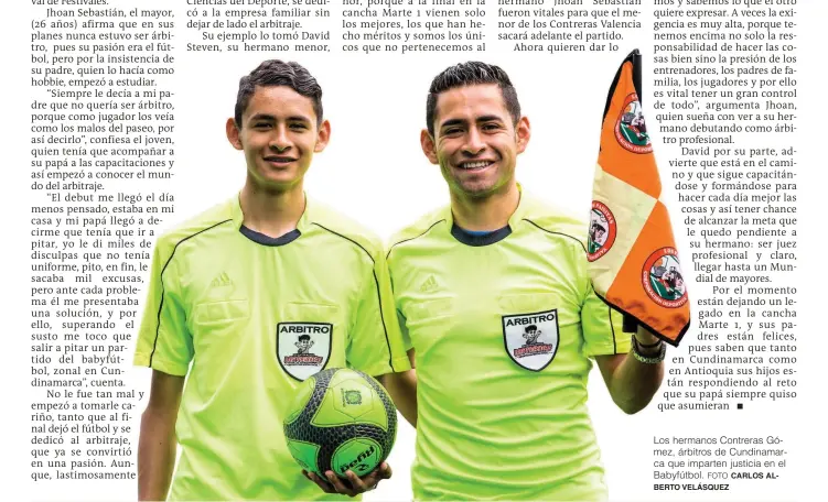  ?? FOTO ?? Los hermanos Contreras Gómez, árbitros de Cundinamar­ca que imparten justicia en el Babyfútbol.